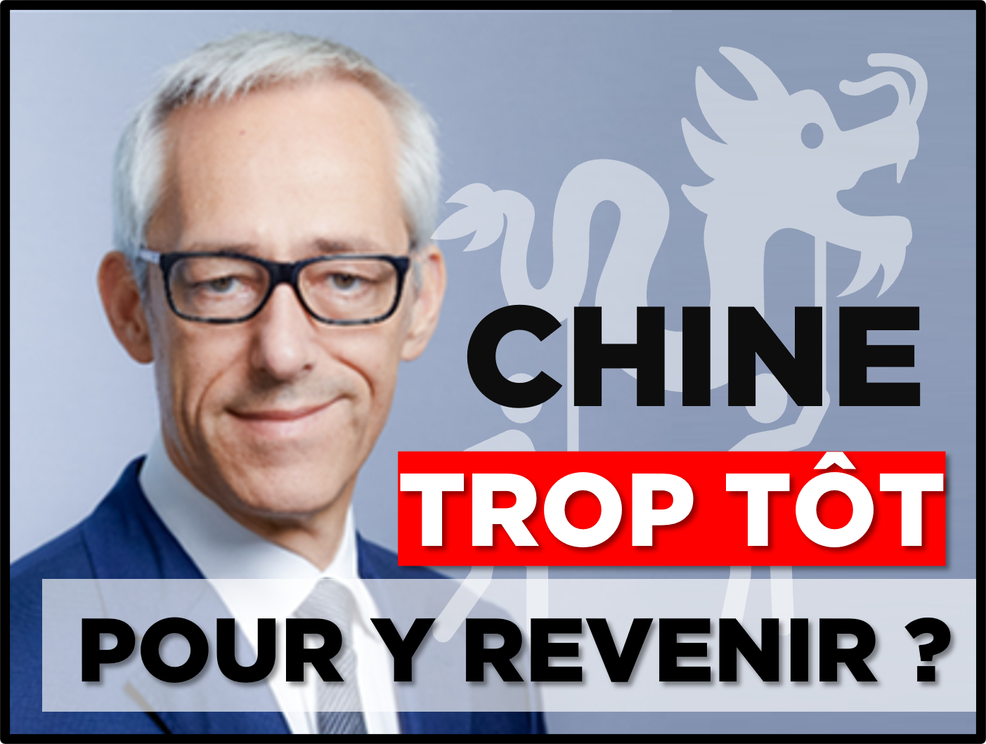 🛒 « Le marché chinois est survendu » selon Bruno Vanier (Président de Gemway Assets)...